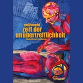 Zeit der Unübertrefflichkeit