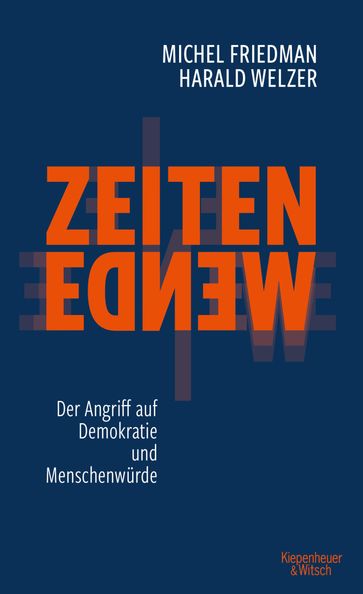 Zeitenwende - Der Angriff auf Demokratie und Menschenwürde - Michel Friedman - Harald Welzer