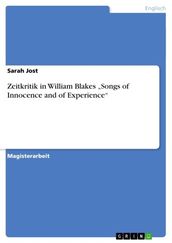 Zeitkritik in William Blakes  Songs of Innocence and of Experience 