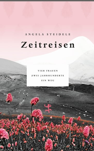 Zeitreisen - Angela Steidele