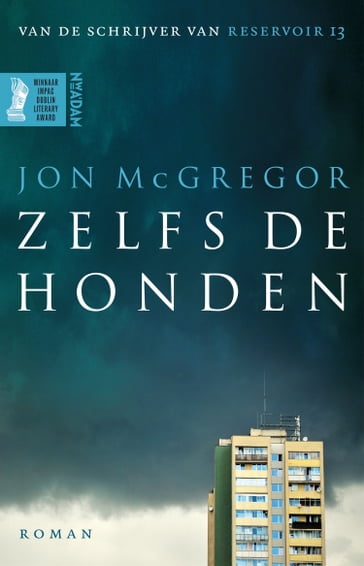 Zelfs de honden - Jon McGregor