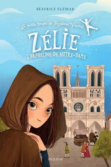 Zélie, l'orpheline de Notre-Dame - Béatrice Egémar