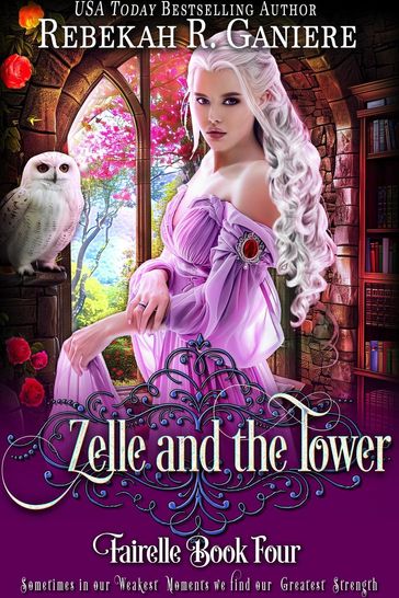Zelle and the Tower - Rebekah R. Ganiere