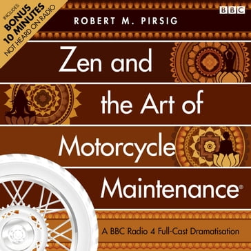 Zen And The Art Of Motorcycle Maintenance® - Peter Flannery - Robert M. Pirsig
