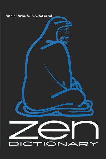 Zen Dictionary - Ernest Wood