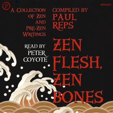 Zen Flesh, Zen Bones - Paul Reps