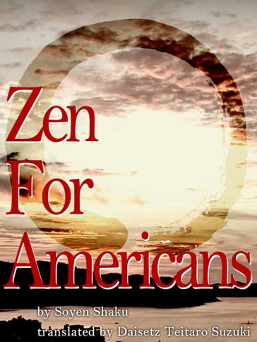 Zen For Americans - Daisetz Teitaro Suzuki - Soyen Shaku