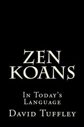 Zen Koans: In Today s Language