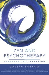 Zen and Psychotherapy: Partners in Liberation