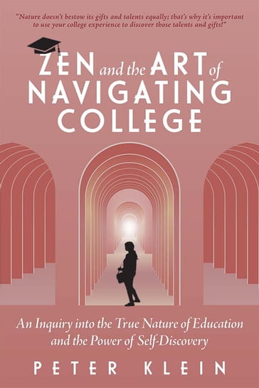 Zen and the Art of Navigating College - Peter Klein