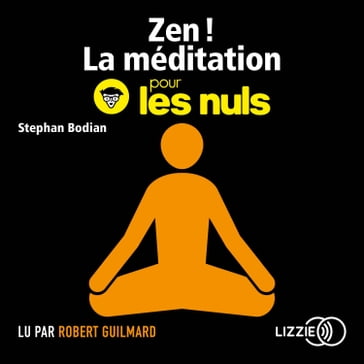 Zen ! La méditation pour les Nuls - Stephan Bodian