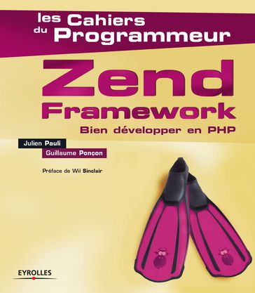 Zend Framework - Guillaume Ponçon - Julien Pauli