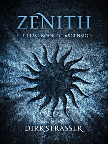 Zenith: The First Book of Ascension - Dirk Strasser