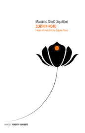 Zenshin roku. I koan del maestro zen Engaku Taino