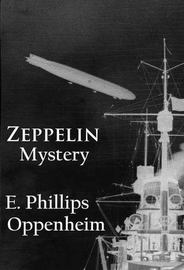 Zeppelin Mystery - E. Phillips Oppenheim