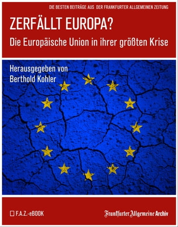 Zerfällt Europa - Frankfurter Allgemeine Archiv - Hans Peter Trotscher