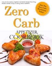 Zero Carb Appetizer Cookbook