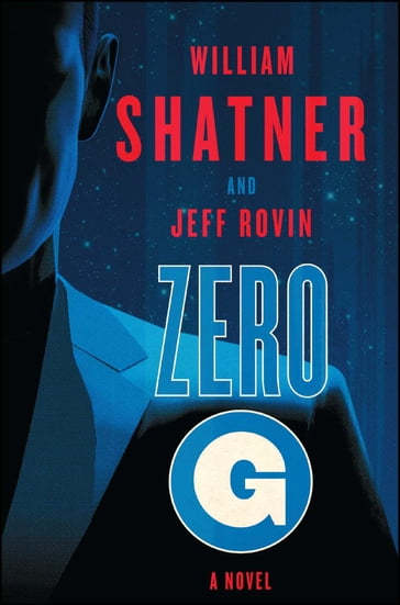 Zero-G: Book 1 - Jeff Rovin - William Shatner
