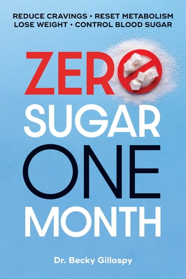 Zero Sugar / One Month - Becky Gillaspy