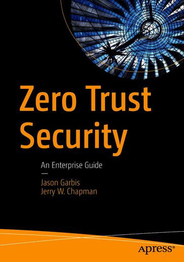 Zero Trust Security - Jason Garbis - Jerry W. Chapman