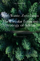 Zero Waste, Zero Limits - The Circular Economy Strategy of Adidas