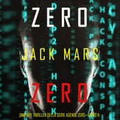 Zero Zero (Uno Spy Thriller della serie Agente ZeroLibro #11)