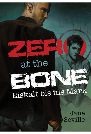 Zero at the Bone: Eiskalt bis ins Mark - Jane Seville