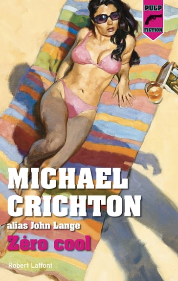 Zéro cool - Édition française - Michael Crichton