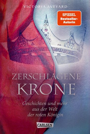 Zerschlagene Krone - Geschichten und mehr aus der Welt der roten Königin (Die Farben des Blutes 5) - Victoria Aveyard