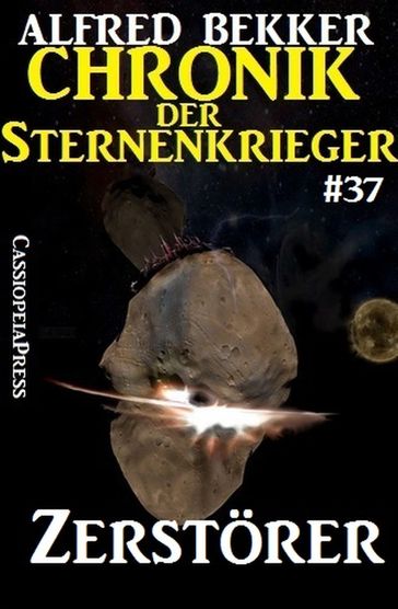 Zerstorer - Chronik der Sternenkrieger #37 - Alfred Bekker