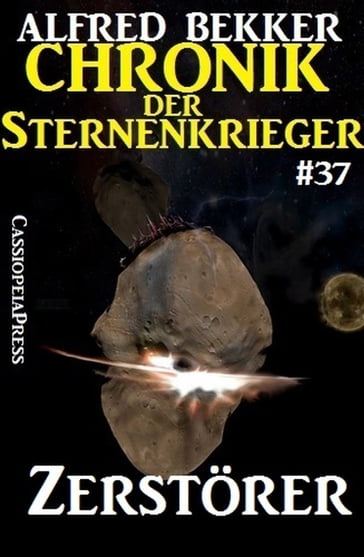 Zerstörer - Chronik der Sternenkrieger #37 - Alfred Bekker