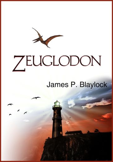 Zeuglodon - James P. Blaylock