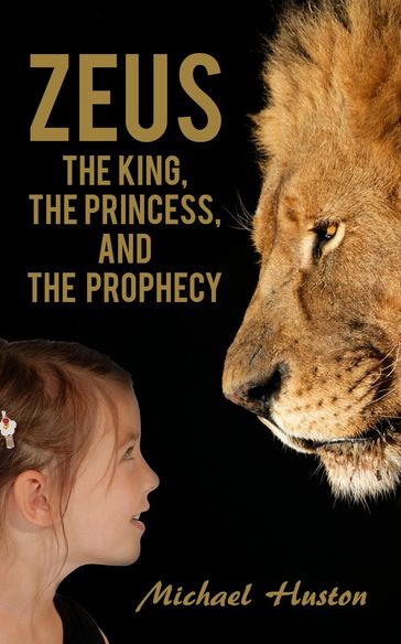 Zeus: The King, The Princess, and The Prophecy - Michael Huston