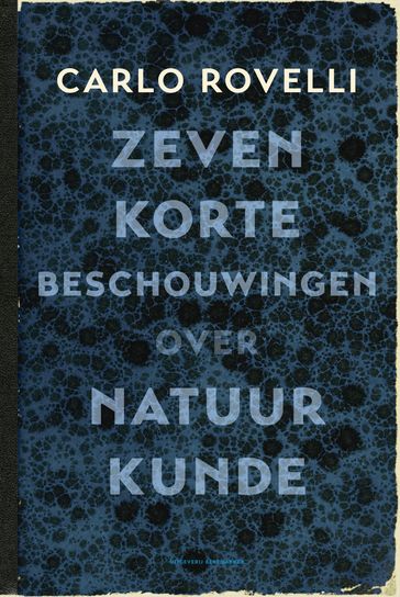 Zeven korte beschouwingen over natuurkunde - Carlo Rovelli