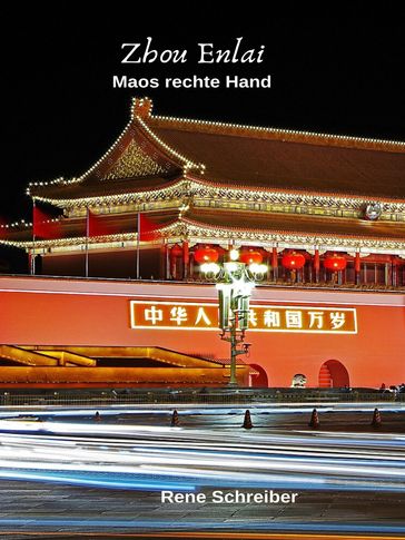 Zhou Enlai - Maos rechte Hand - Rene Schreiber