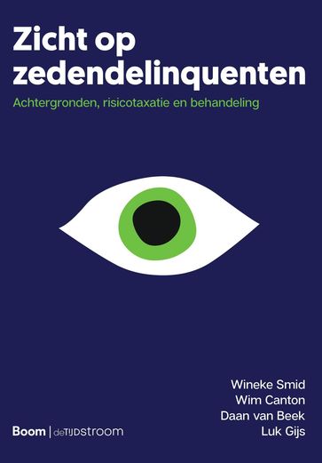 Zicht op zedendelinquenten - Wineke Smid - Wim Canton - Daan Van Beek - Luk Gijs
