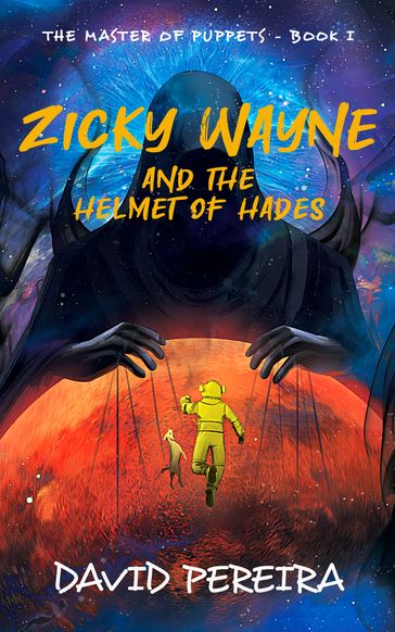 Zicky Wayne and the Helmet of Hades - PEREIRA DAVID