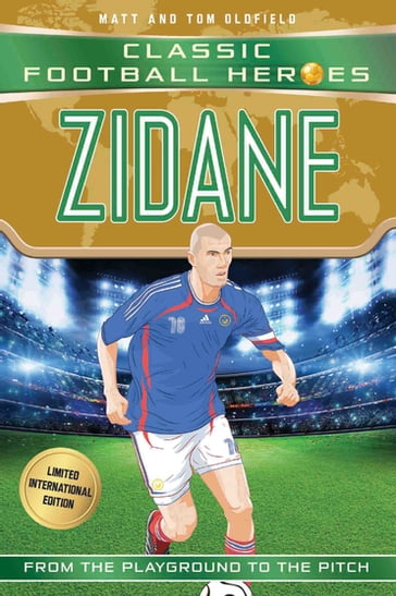 Zidane (Classic Football Heroes - Limited International Edition) - Matt & Tom Oldfield