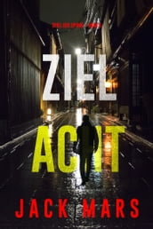 Ziel Acht (Spiel der Spione  Band 8)