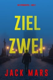 Ziel Zwei (Das Spionagespiel  Buch 2)