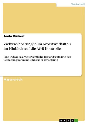 Zielvereinbarungen im Arbeitsverhältnis im Hinblick auf die AGB-Kontrolle - Anita Ruckert