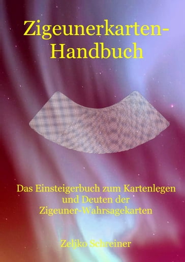 Zigeunerkarten-Handbuch - Zeljko Schreiner