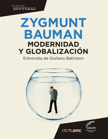 Zigmunt Bauman. Modernidad y globalización - Giuliano Battiston