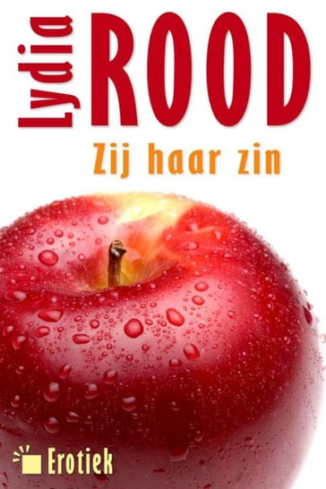 Zij haar zin - Lydia Rood