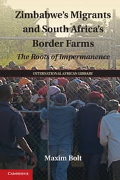 Zimbabwe s Migrants and South Africa s Border Farms