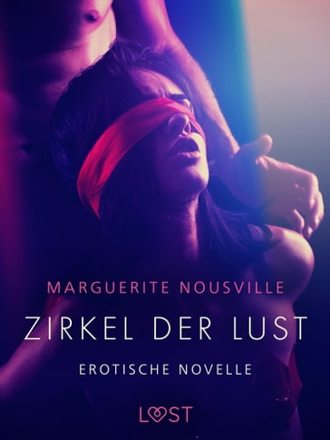 Zirkel der Lust - Erotische Novelle - Marguerite Nousville