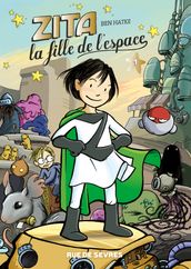 Zita, la fille de l espace - Tome 1