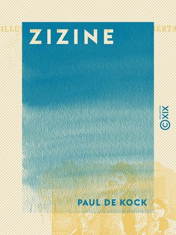Zizine - Suivi par Les Enfants de Maître Pierre - Paul de Kock