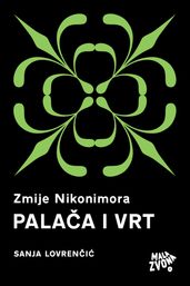 Zmije Nikonimora, 1. dio - Palaa i Vrt