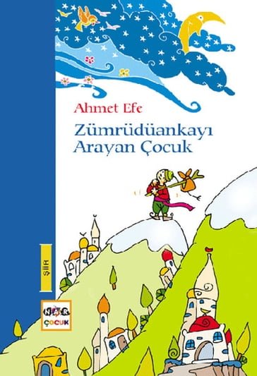 Zümrüdüankay Arayan Çocuk - Ahmet Efe